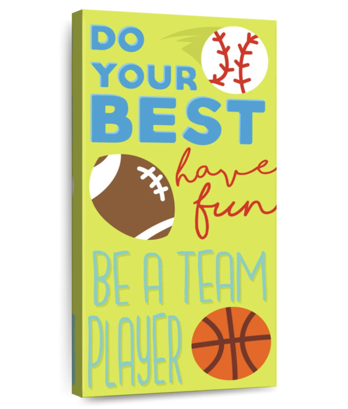 «Sports Is Fun Do Your Best», H 36 po x l 18 po