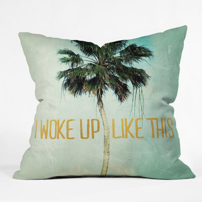Chelsea Victoria I Woke Up like This Polyester/Polyester Blend Outdoor Throw Pillow