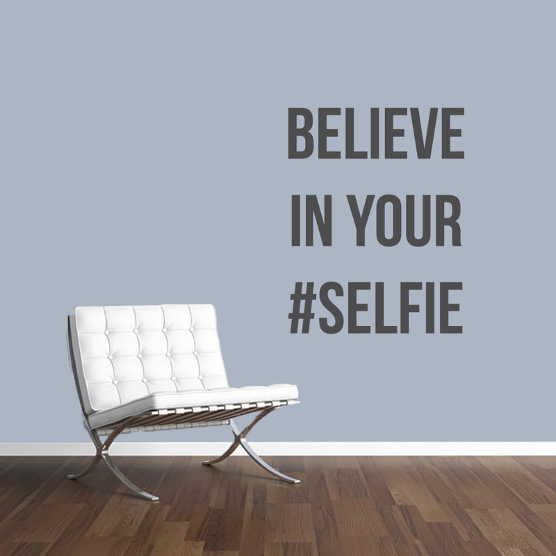 Adhésif décoratif «Believe in Your Selfie», Gris foncé