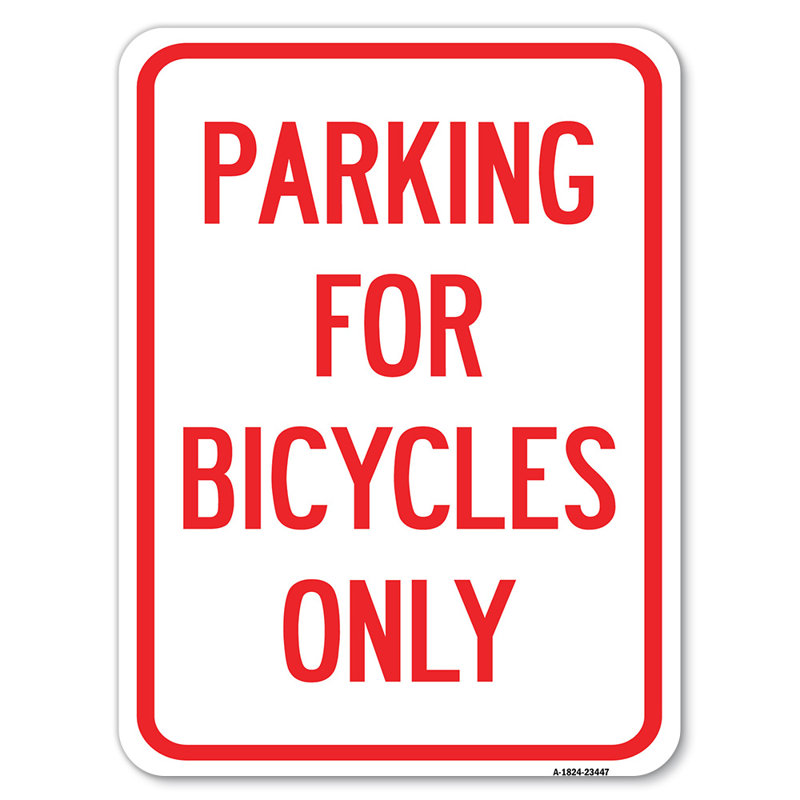 Enseigne de stationnement pour les vélos seulement / 23447, H 24 po x l 18 po x p 1 po