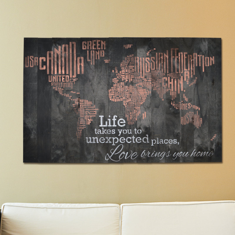 « World Map - Life Takes You to Unexpected Places, Love Brings You Home », art textuel