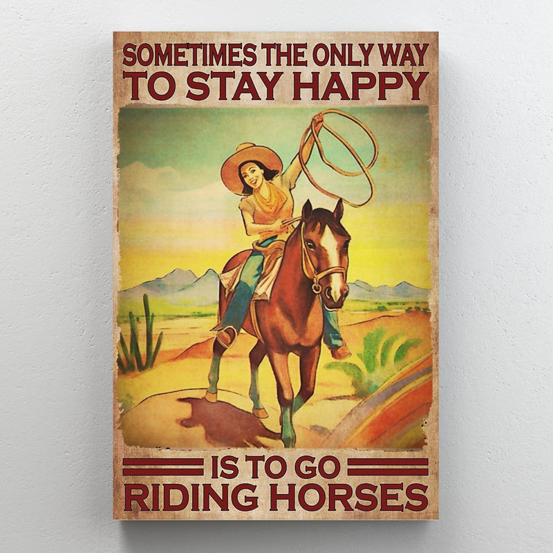 Happy Is To Go Riding Horses, H 20 po x l 16 po x P 1,25 po