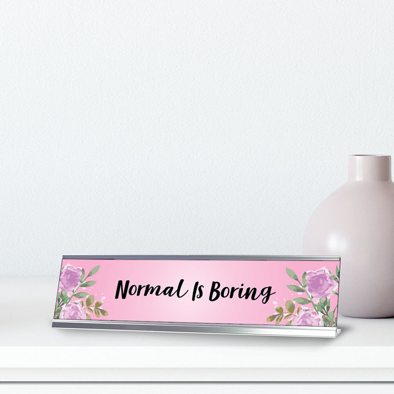 Normal Is Boring Nameplate