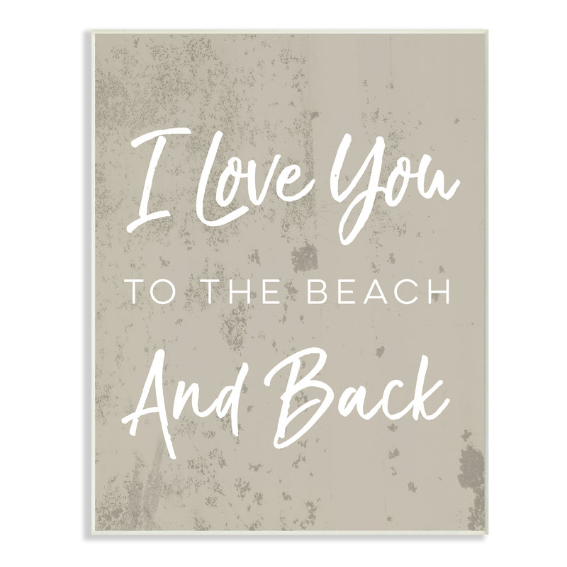 «I Love You To The Beach and Back», art textuel, H 15 po x l 10 po, Plaque