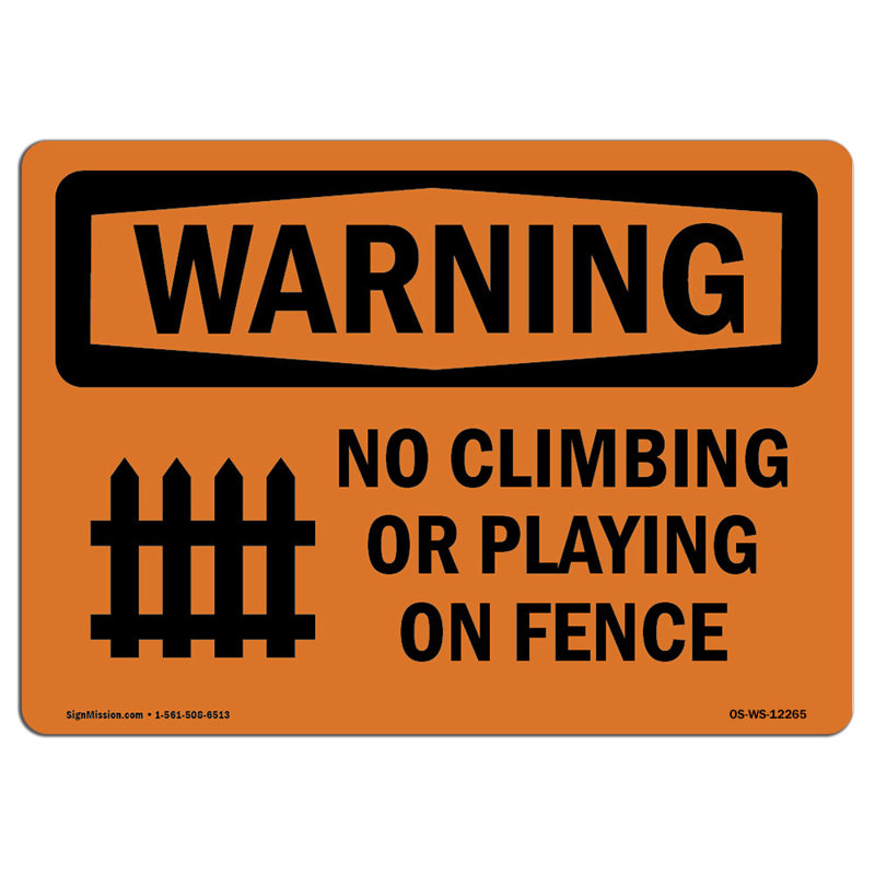 OSHA WARNING Sign - No Climbing Or Playing On Fence With Symbol Made In The USA, 12" H x 18" W x 0.1" D