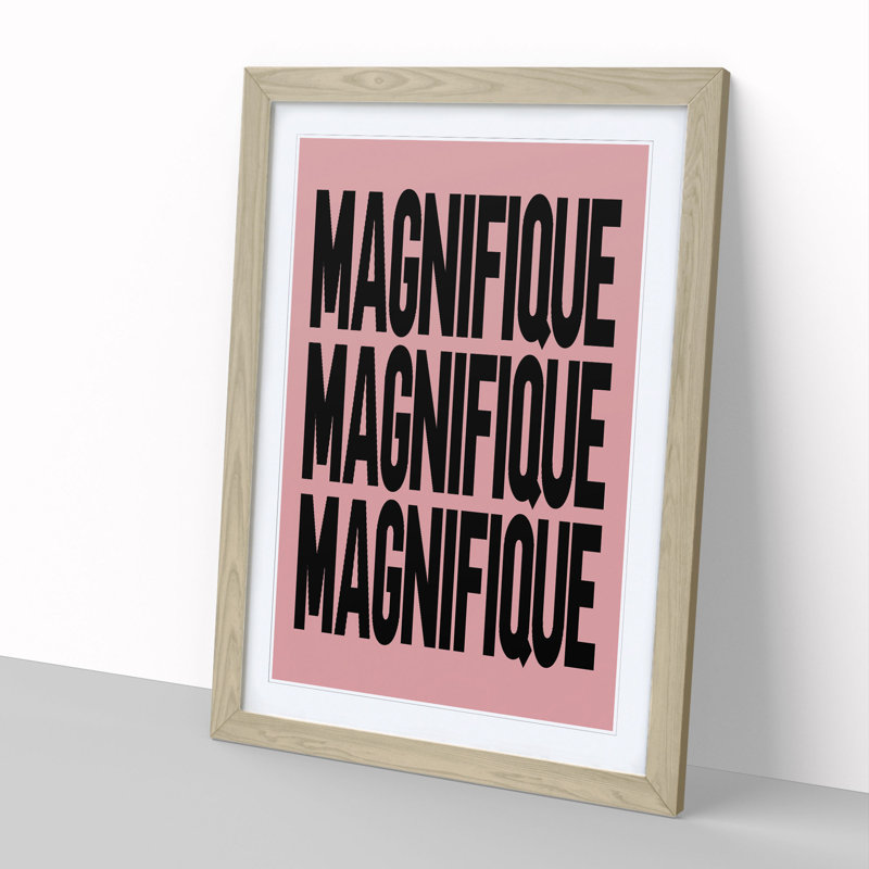 Magnifique Pink - Picture Frame Typography, Oak Framed, 48cm H x 36cm W x 2cm D