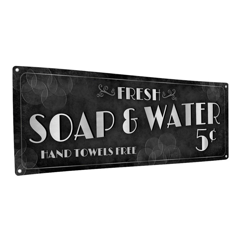 «Fresh Soap And Water», plaque sur métal, H 4,25 po x l 11,5 po x P 0,04 po