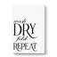 Wash Fold Dry Repeat - Wrapped Canvas-61880767