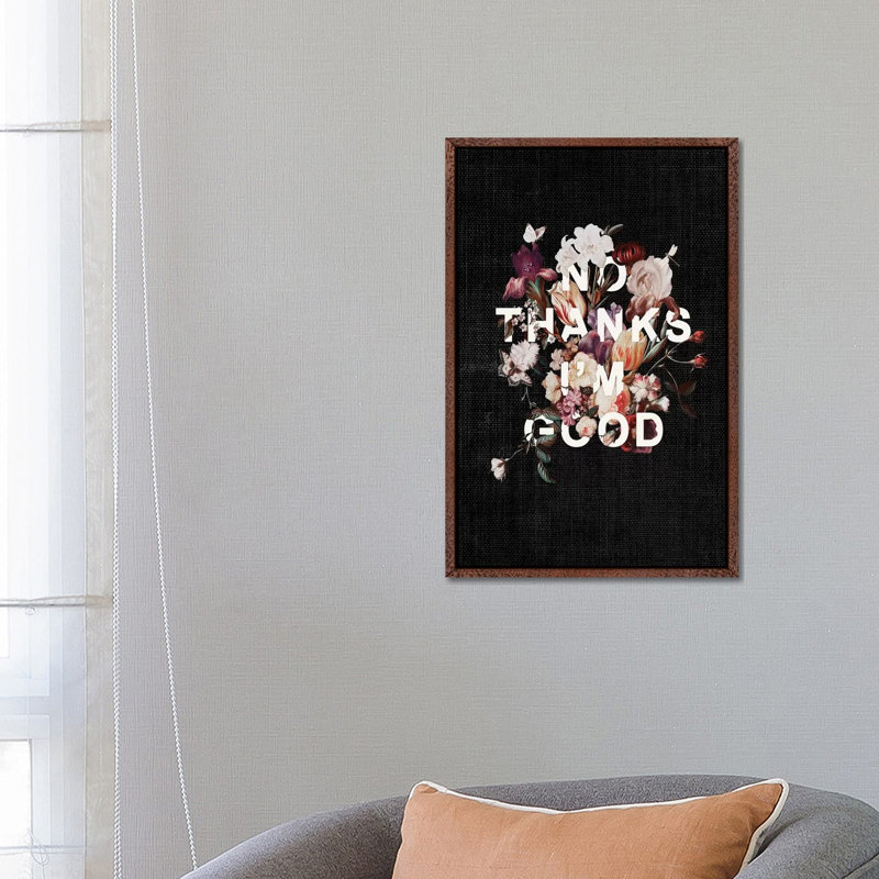 No Thanks I'm Good by Heather Landis - Print on Canvas, Classic Brown Wood Framed, 66.04 cm H x 45.72 cm W