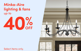 Minka-Aire upgrades up to 40% off