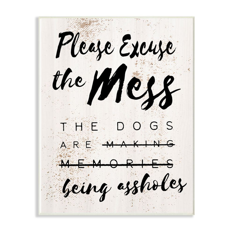 «Excuse Mess Funny Word Dogs Pet Textured Design», impression sur toile, Plaque en bois, H 15 po x l 10 po