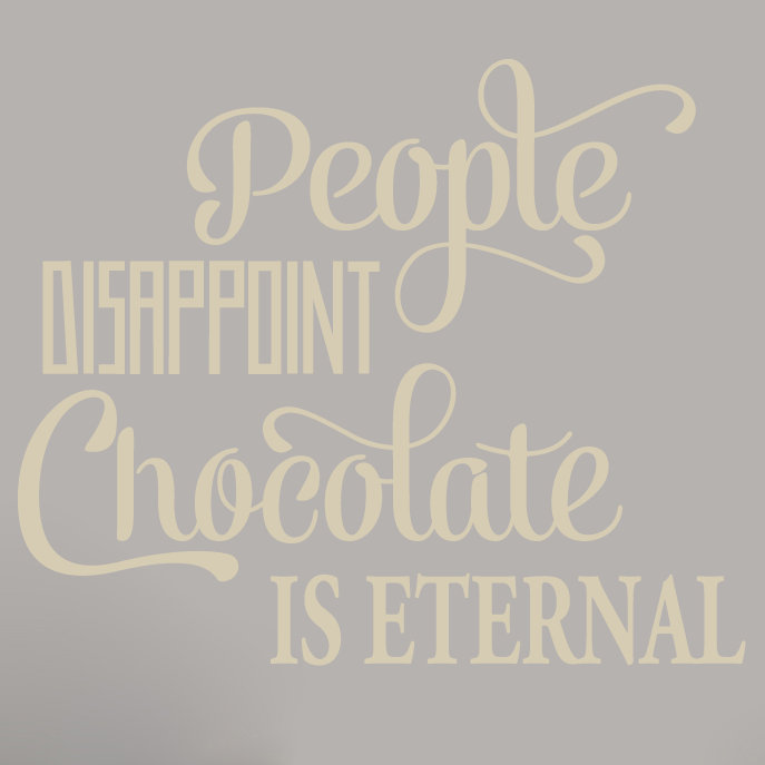 Décalcomanie murale « the people vous décevra chocolat is eternal », Beige