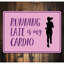Running Late Is My Cardio Sign-58277677