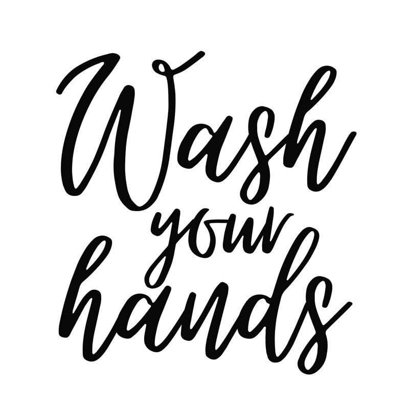 " Wash Your Hands Script ", 20" W x 20" H