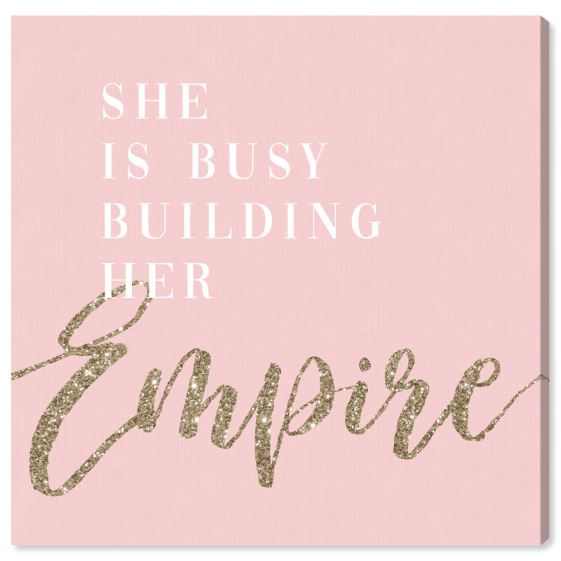 «Typographie and Quotes Building Her Empire Blush Glam», reproduction d'art sur toile, H 12 po x l 12 po x P 0,8 po