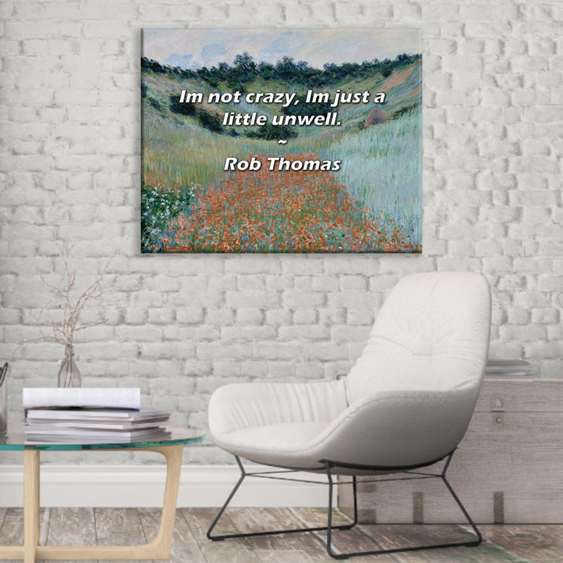 Citation artistique «Je ne suis pas fou, je suis juste un peu mal à l'aise». Toile tendue par Rob Thomas Gallery