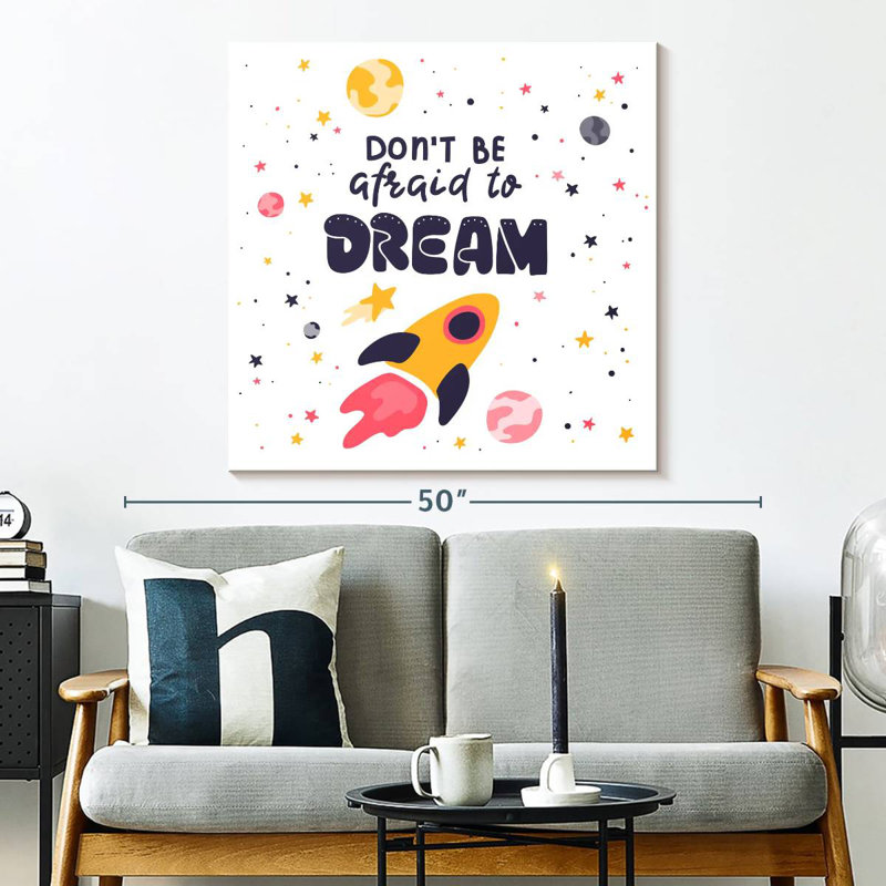 Tergel Don't Be Afraid To Dream Quote, 33" H x 33" W