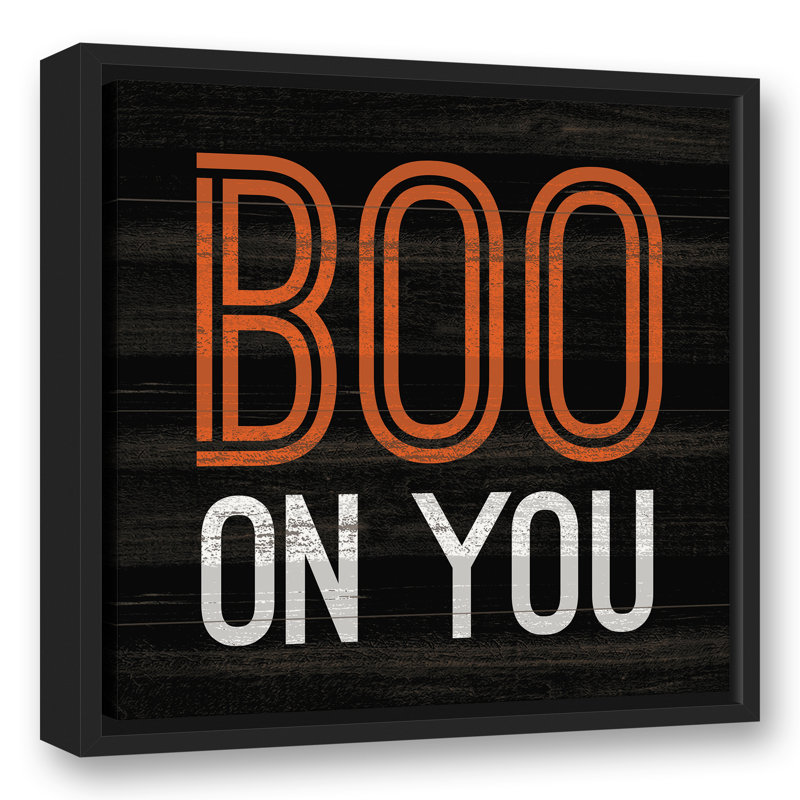 «Boo on You», reproduction d'art textuel sur toile, H 17,75 po x l 17,75 po, Toile avec cadre