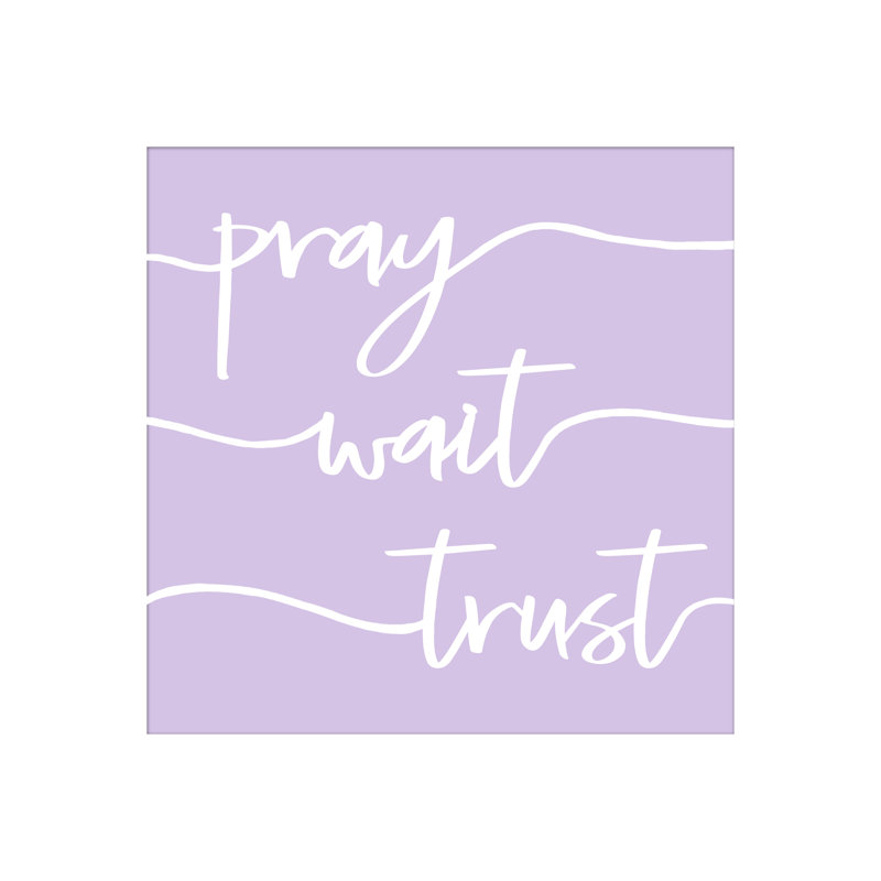 Pray Wait Trust, 122cm H x 122cm W x 3.8cm D