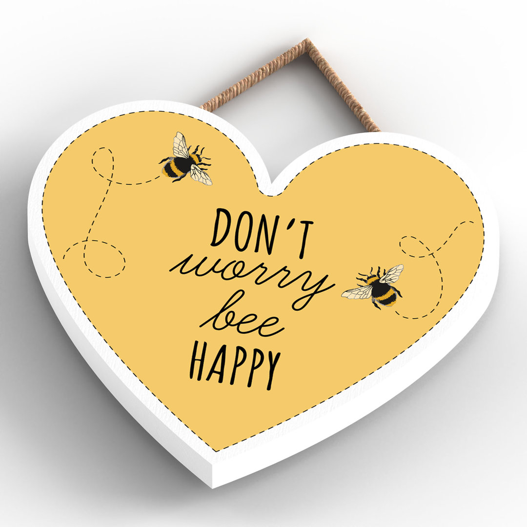 Don't Worry Bee Happy Wooden Heart Plaque Wall Décor