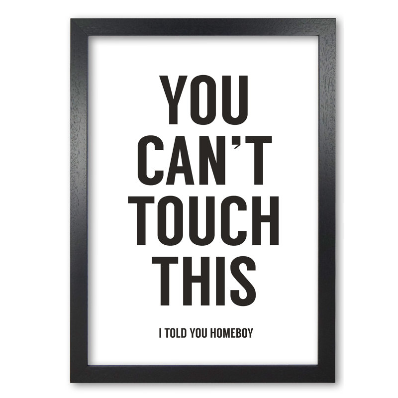 Can't Touch This by Mercedes Lopes Charro - Print, 42 cm H x 29.7 cm W x 5 cm D, Black Grain, White