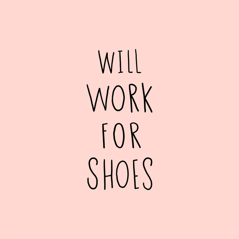 Will Work for Shoes - Art textuel, H 30 po x l 30 po, Toile tendue, Non