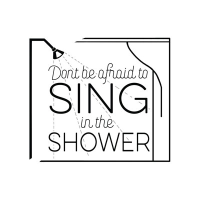Shower Sing - Textual Art Print