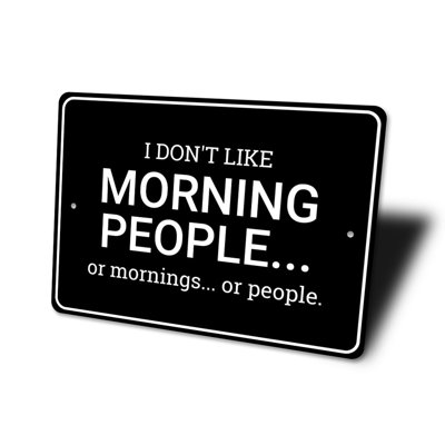 Morning People Aluminum Sign