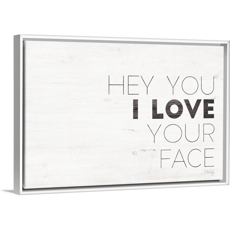 «Hey you» par Marla Rae - Art textuel sur toile, H 22 po x l 32 po x P 1,75po, Toile blanche encadrée