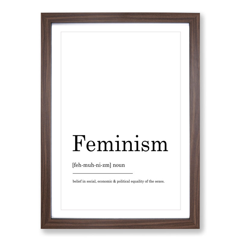 Definition of Feminism - Picture Frame Typography, Walnut, 36cm H x 27cm W x 2cm D