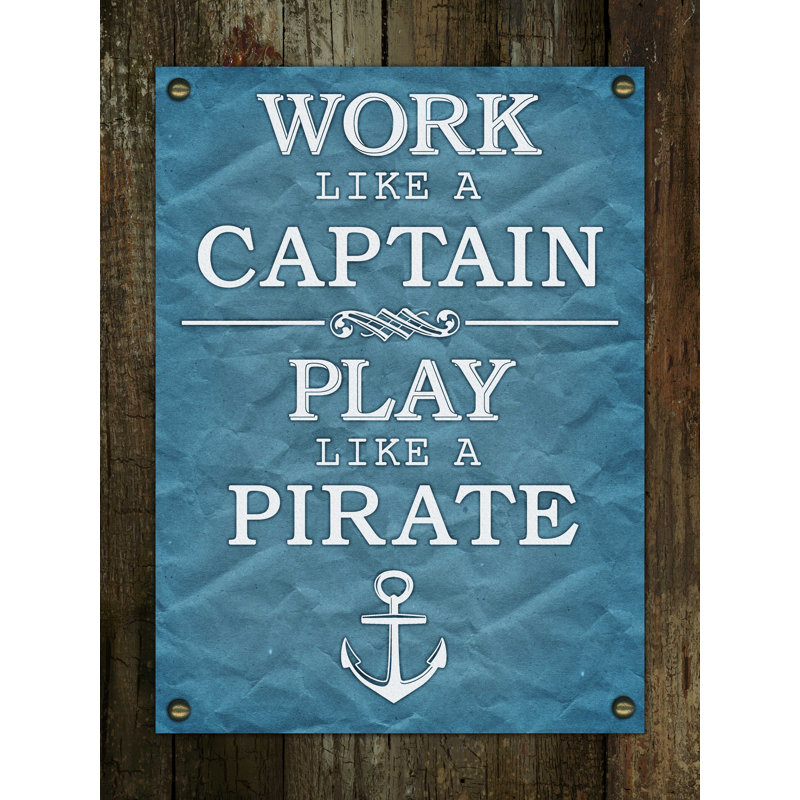 " Work Like A Pirate ", 16" H x 12" W