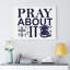 Pray About It - Wrapped Canvas Print-1953298640