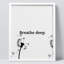 «Breathe Deep Dandelion Text» sur papier-98267293-98267297