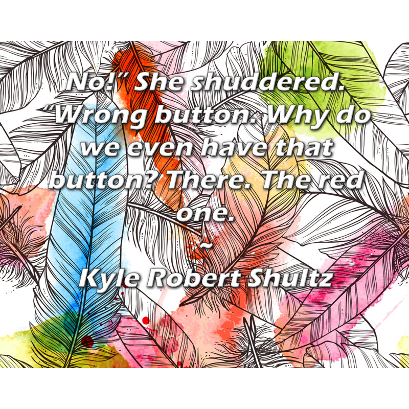 Toile tendue sur toile ArtsyQuotes par Kyle Robert Shultz: "Non!" Elle frissonna. «Un mauvais bouton. Pourquoi avons-nous même ce bouton? Le rouge.»