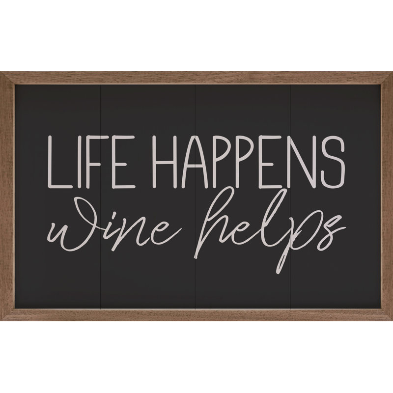 Life Happens Wine Helps, H 5 po x l 8 po