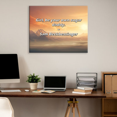 Artsy Quote "Girl, be your own sugar daddy." By Sam Beckbessinger Gallery Wrapped Canvas