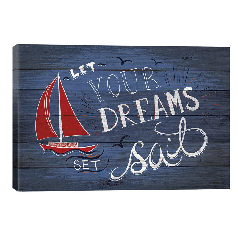 Let Your Dreams Set Sail - Print on Canvas, 101.6 cm H x 66.04 cm W x 1.91 cm D, Wrapped Canvas