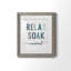 Relax Soak Unwind - Peinture encadrée-1718350113-1718350123