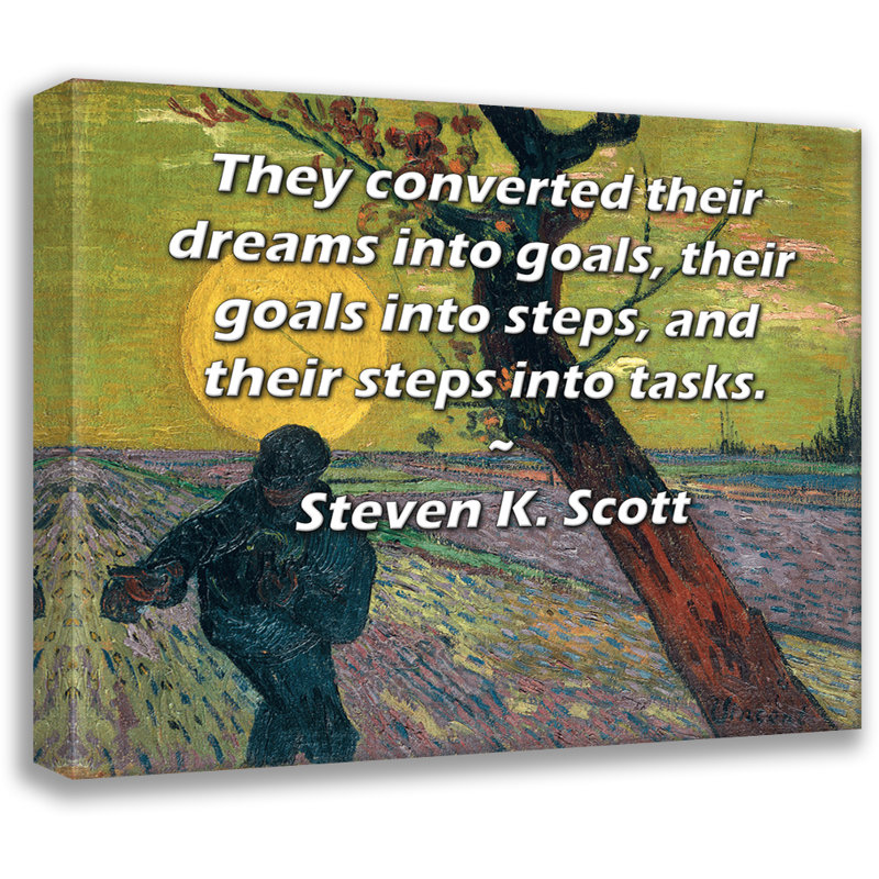 ArtsyQuotes Gallery Wrapped Canvas By Steven K. Scott: "They converted their dreams into goals, their goals into steps, and their steps into tasks."