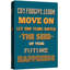 Pleurer. Pardon. Apprendre. «Move On Let You Tears Water The Sees Of Your Futur Happiness» sur toile-94537474