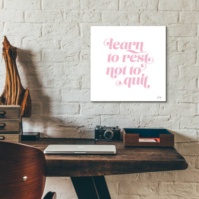 «Learn to Rest - Not to Quit» par Yass Naffas Designs, art mural en verre acrylique