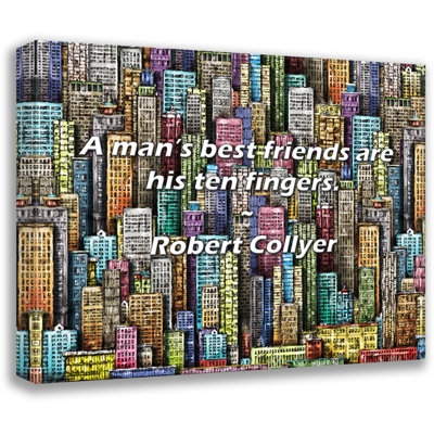 Robert Collyer Quote: A man’s best friends are his ten fingers.