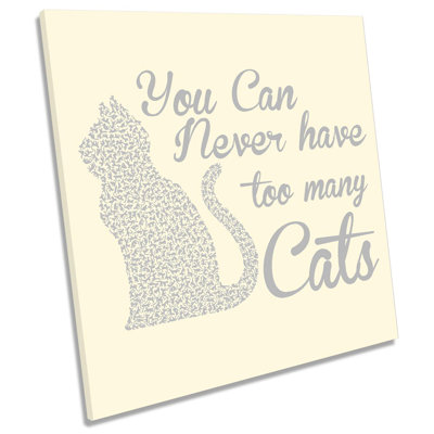 You Can Never Have Too Many Cats - Wrapped Canvas Print