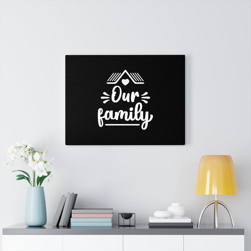 Our Family - Wrapped Canvas Print