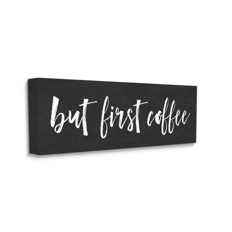 «But First Coffee Calligraphy Script Kitchen Expression» par Lettered and Lined - impression sur toile sans cadre