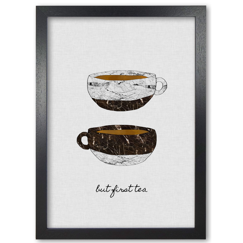 But First Tea - Print, 30 cm H x 21 cm W x 5 cm D, Black Grain Frame