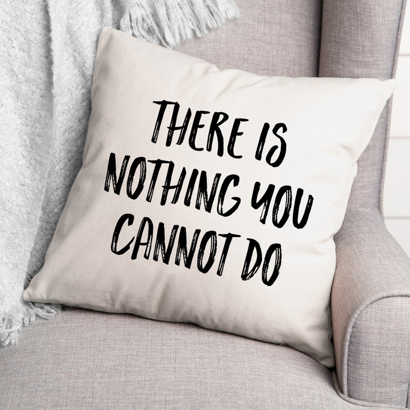 Coussin décoratif Il n'y a rien que vous ne puissiez pas faire, 16 po x 1 po