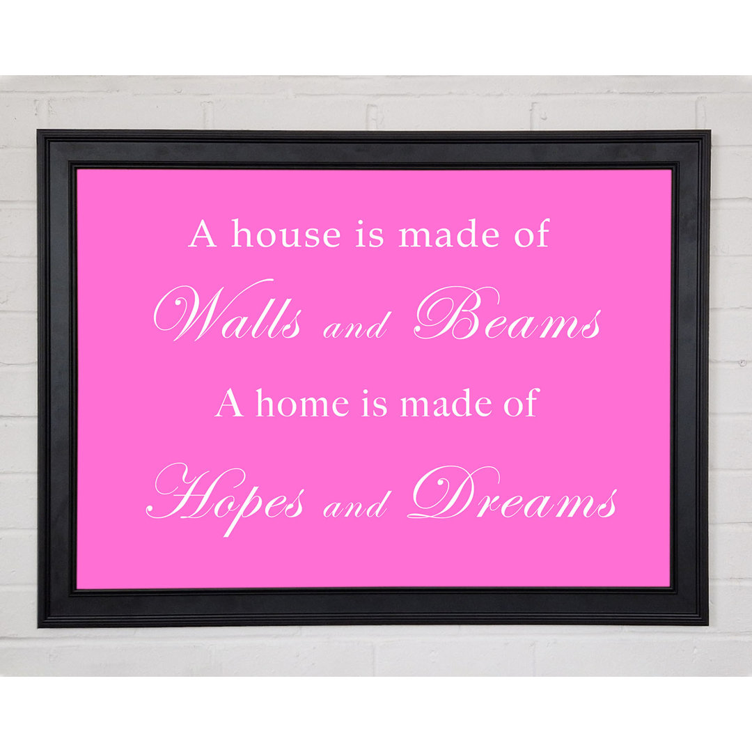 Gerahmtes Poster Home Quote Walls N Beams Hopes N Dreams in kräftigem Rosa