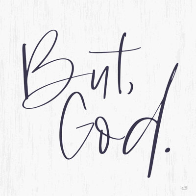 " But, God " by Lux + Me Designs
