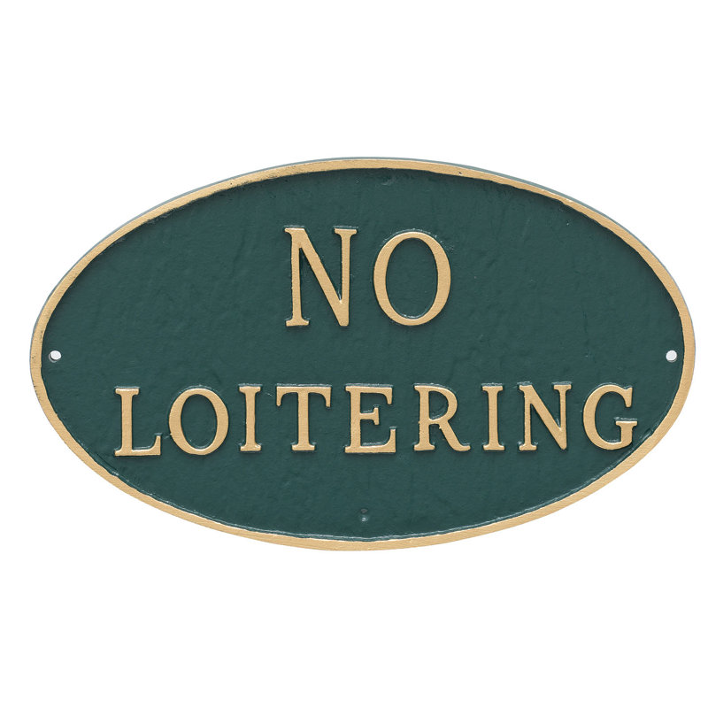 No Loitering Statement Garden Plaque, 6" H x 10" W x 0.25" D, Hunter Green/Gold